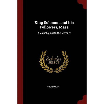 King Solomon and His Followers, Mass - by  Anonymous (Paperback)