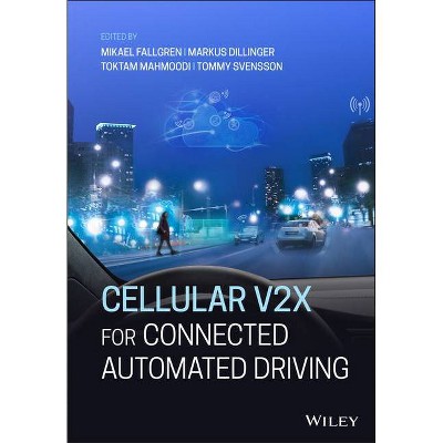 Cellular V2x for Connected Automated Driving - by  Mikael Fallgren & Markus Dillinger & Toktam Mahmoodi & Tommy Svensson (Hardcover)