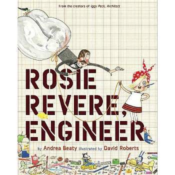Rosie Revere, Engineer (Hardcover) (Andrea Beaty)