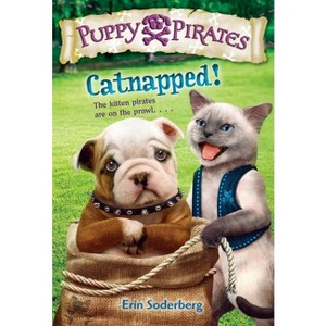 Puppy Pirates #3: Catnapped! - by  Erin Soderberg (Paperback) - 1 of 1