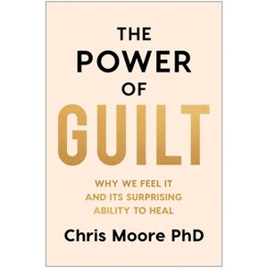 The Power of Guilt - by  Chris Moore (Hardcover) - 1 of 1
