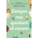 Siempre Nos Quedará El Verano - (Trilogía Verano) by  Jenny Han (Paperback)