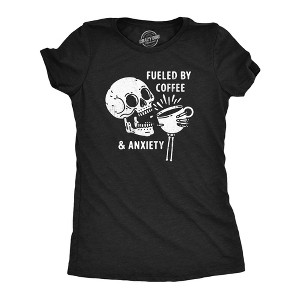 Womens Fueled By Coffee And Anxiety T Shirt Funny Caffeine Panic Joke Tee For Ladies - Crazy Dog Women's T Shirt - 1 of 4