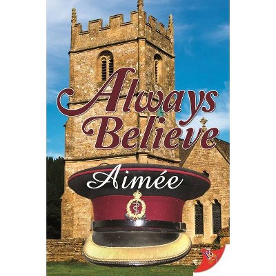 Always Believe - by  Aimée (Paperback)