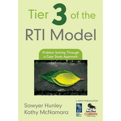 Tier 3 of the RTI Model - by  Sawyer Hunley & Kathleen M McNamara (Paperback)