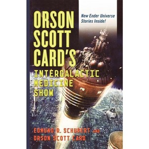 Orson Scott Card's Intergalactic Medicine Show - by  Edmund R Schubert & Orson Scott Card (Paperback) - 1 of 1