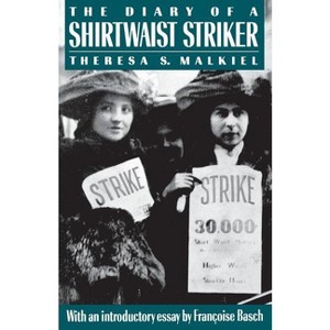 The Diary of a Shirtwaist Striker - (Literature of American Labor) by  Theresa S Malkiel (Paperback) - 1 of 1