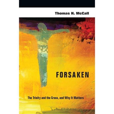 Forsaken - by  Thomas H McCall (Paperback)