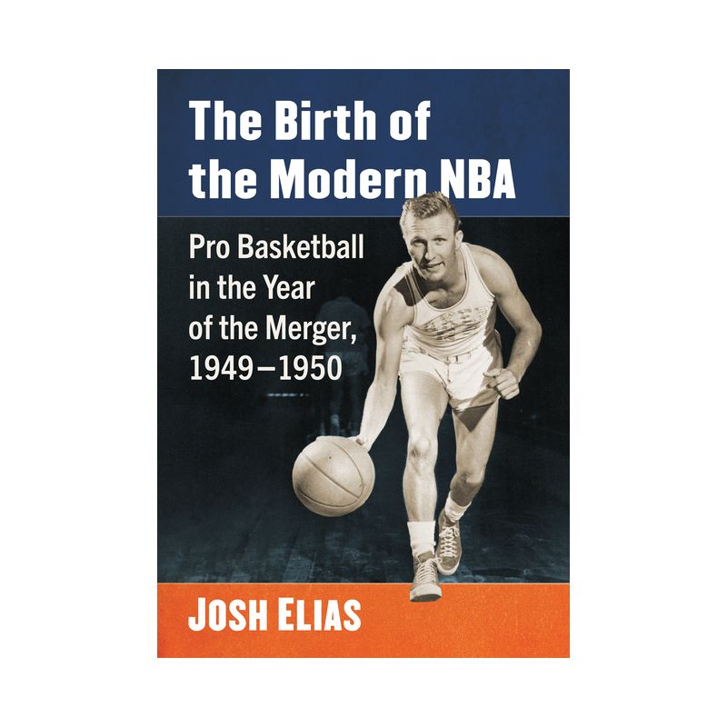 The Birth of the Modern NBA - by  Josh Elias (Paperback), 1 of 2