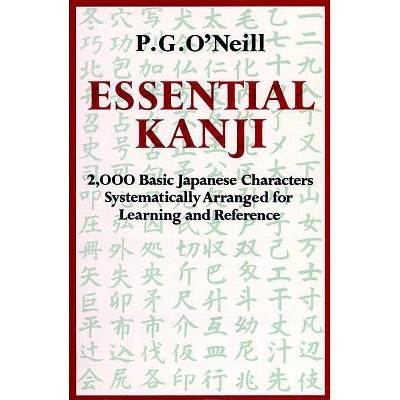 Essential Kanji - by  P G O'Neill (Paperback)