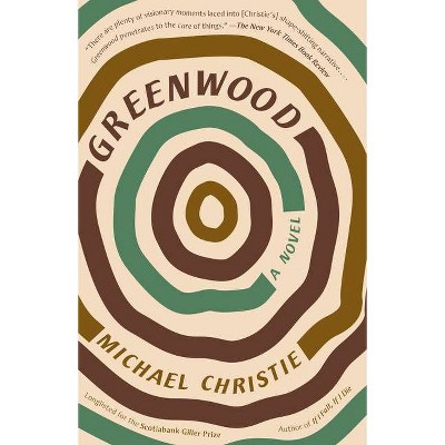 Greenwood - by  Michael Christie (Paperback)