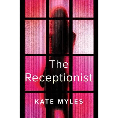 The Receptionist - by  Kate Myles (Paperback)