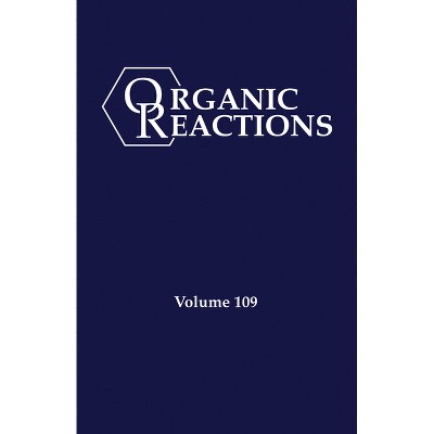 Organic Reactions, Volume 109 - (Hardcover)