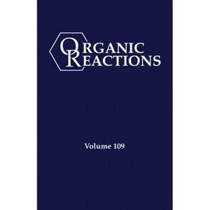 Organic Reactions, Volume 109 - (Hardcover) - 1 of 1