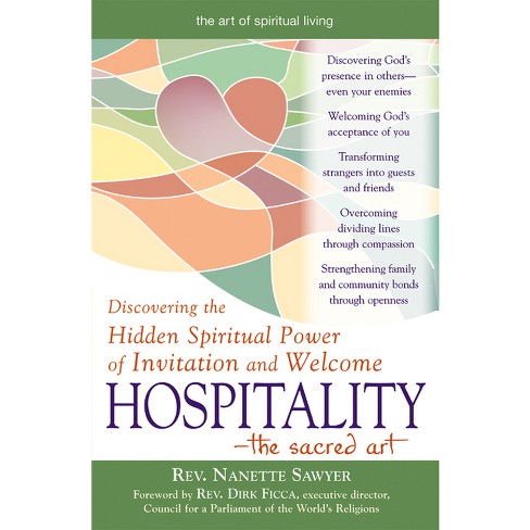 Hospitality--The Sacred Art - (Art of Spiritual Living) by  Nanette Sawyer (Paperback) - image 1 of 1