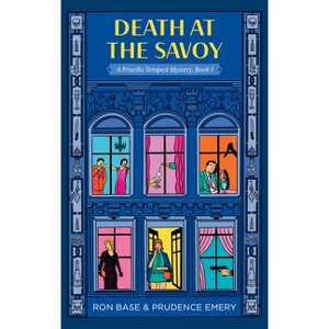 Death at the Savoy - (Priscilla Tempest Mystery) by  Prudence Emery & Ron Base (Paperback) - 1 of 1
