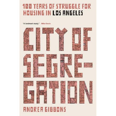 City of Segregation - by  Andrea Gibbons (Paperback)