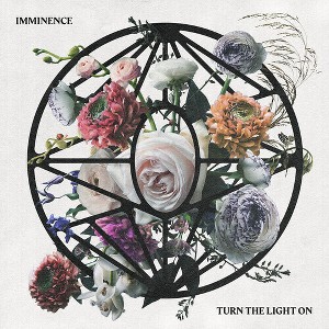 Imminence - Turn The Light On - 1 of 1