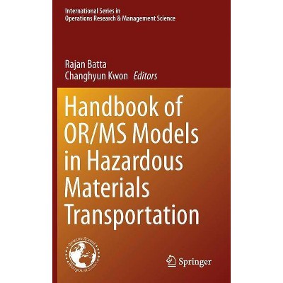 Handbook of Or/MS Models in Hazardous Materials Transportation - (International Operations Research & Management Science) (Hardcover)