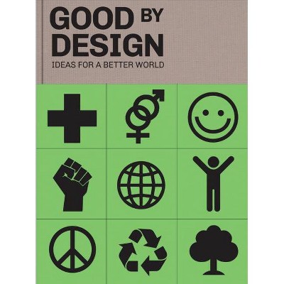 Good by Design - by  Victionary (Hardcover)