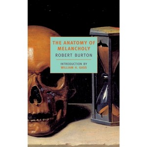 The Anatomy of Melancholy - (New York Review Books Classics) by  Robert Burton (Paperback) - 1 of 1