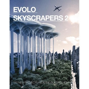 Evolo Skyscrapers 2 - by  Carlo Aiello (Hardcover) - 1 of 1