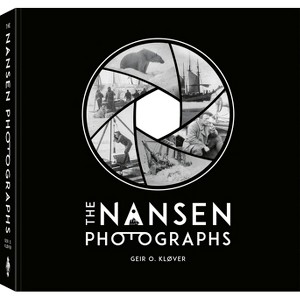 The Nansen Photographs - by  Geir O Kløver (Hardcover) - 1 of 1