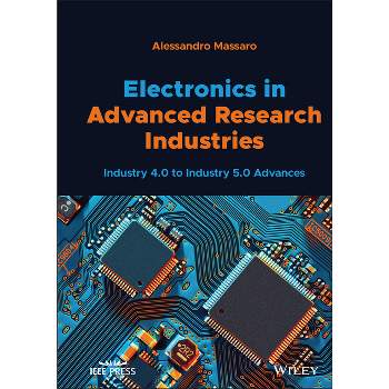 Electronics in Advanced Research Industries - (IEEE Press) by  Alessandro Massaro (Hardcover)