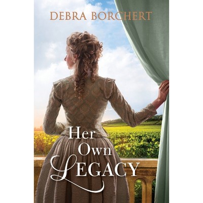 Her Own Legacy - (Château de Verzat) by  Debra Borchert (Paperback)