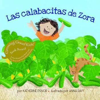 Las Calabacitas de Zora - (Kids Garden Club (Spanish Edition)) by  Katherine Pryor (Paperback)