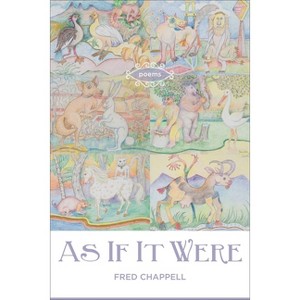 As If It Were - by  Fred Chappell (Paperback) - 1 of 1