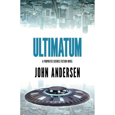 Ultimatum - by  John Andersen (Paperback)