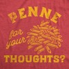 Mens Funny T Shirts Penne For Your Thoughts Sarcastic Pasta Graphic Tee For Men - Crazy Dog Men's T Shirt - 2 of 4