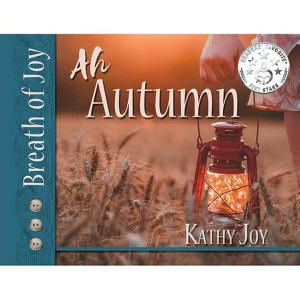 Breath of Joy! - by  Kathy Joy (Paperback) - 1 of 1