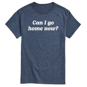 Men's - Instant Message - Funny Can I Go Home Now Short Sleeve Graphic T-Shirt - 1 of 4