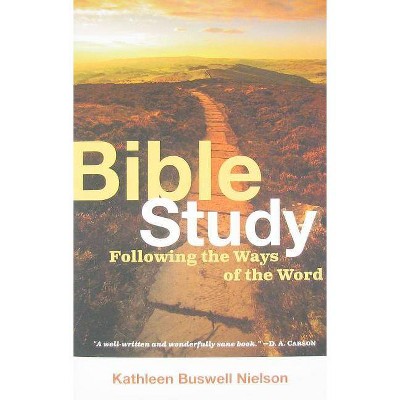 Bible Study - by  Kathleen B Nielson (Paperback)