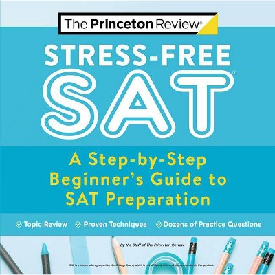 Stress-Free SAT - (College Test Preparation) by  The Princeton Review (Paperback)