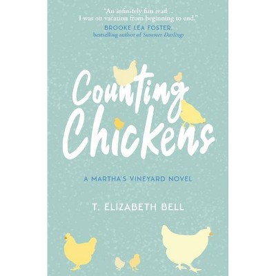 Counting Chickens - by  T Elizabeth Bell (Paperback)