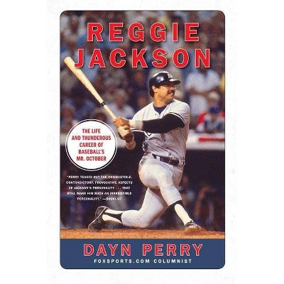 Reggie Jackson - by  Dayn Perry (Paperback)