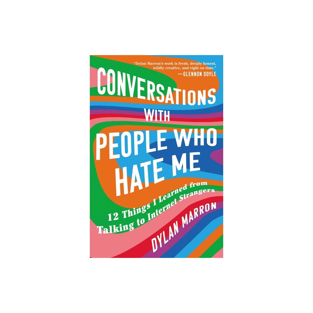 Conversations with People Who Hate Me - by Dylan Marron (Paperback)