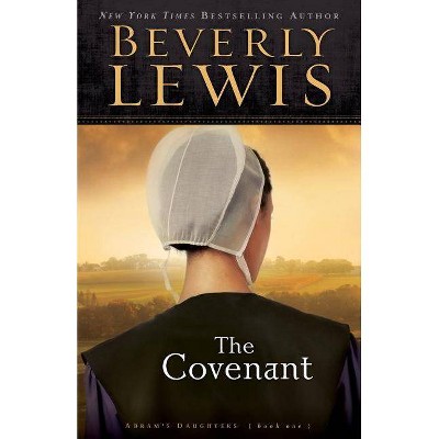 The Covenant - (Abram's Daughters) by  Beverly Lewis (Paperback)