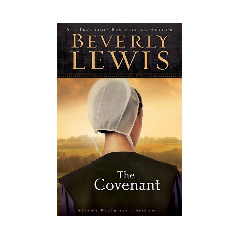 The Covenant - (Abram's Daughters) by  Beverly Lewis (Paperback), 1 of 2