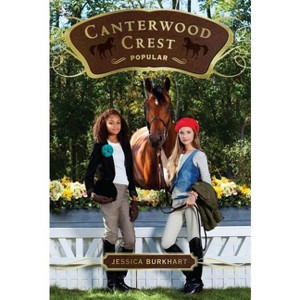 Popular - (Canterwood Crest) by  Jessica Burkhart (Paperback) - 1 of 1