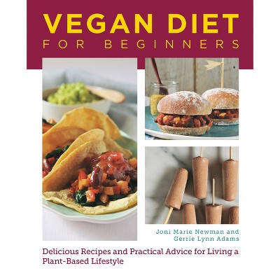 Vegan Diet for Beginners - by  Joni Marie Newman & Gerrie Adams (Paperback)