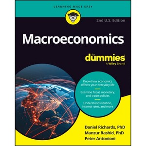 Macroeconomics for Dummies, U.S. Edition - 2nd Edition by  Daniel Richards & Manzur Rashid & Peter Antonioni (Paperback) - 1 of 1