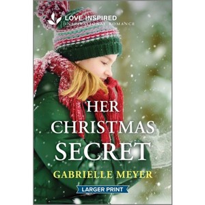 Her Christmas Secret - Large Print by  Gabrielle Meyer (Paperback) - 1 of 1