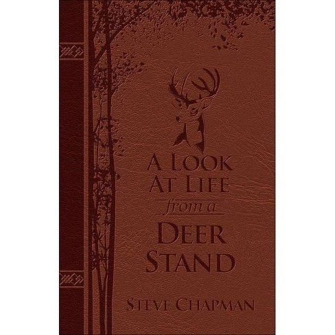 A Look at Life from a Deer Stand for sale online 2012, Trade Paperback Hunting for the Meaning of Life by Steve Chapman 