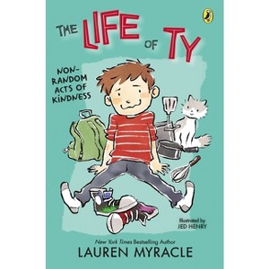 Non-Random Acts of Kindness - (Life of Ty) by  Lauren Myracle (Paperback) - 1 of 1