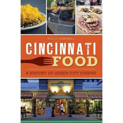 Cincinnati Food - (American Palate) by  Polly Campbell (Paperback)