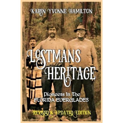 Lostmans Heritage - by  Karen Yvonne Hamilton (Paperback)